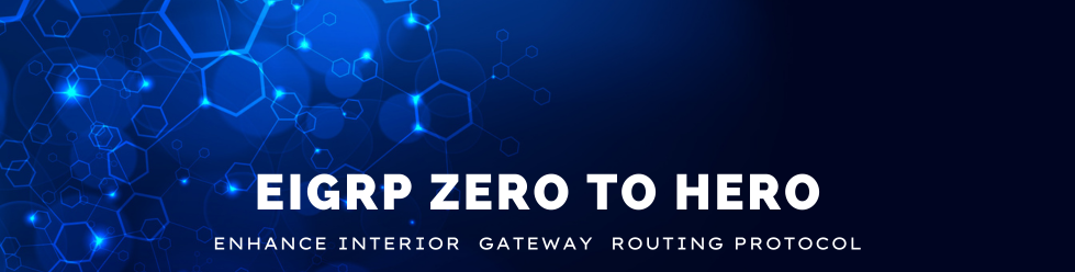 EIGRP OVERVIEW